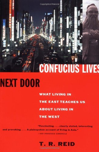 Confucius Lives Next by TR Reid