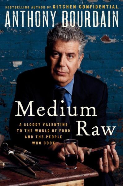 Medium Raw by Anthony Bourdain