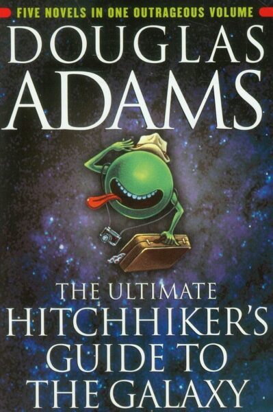 The Hitchhikers Guide to the Galaxy by Douglas Adams